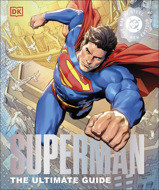 Superman The Ultimate Guide The Man of Steel New Edition Hardback cover of Superman The Ultimate Guide The Man of Steel New Edition