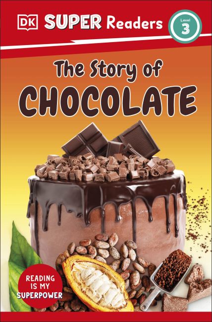 DK Super Readers Level 3 The Story of Chocolate Paperback cover of DK Super Readers Level 3 The Story of Chocolate