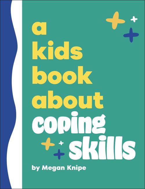 A Kids Book About Coping Skills Hardback cover of A Kids Book About Coping Skills