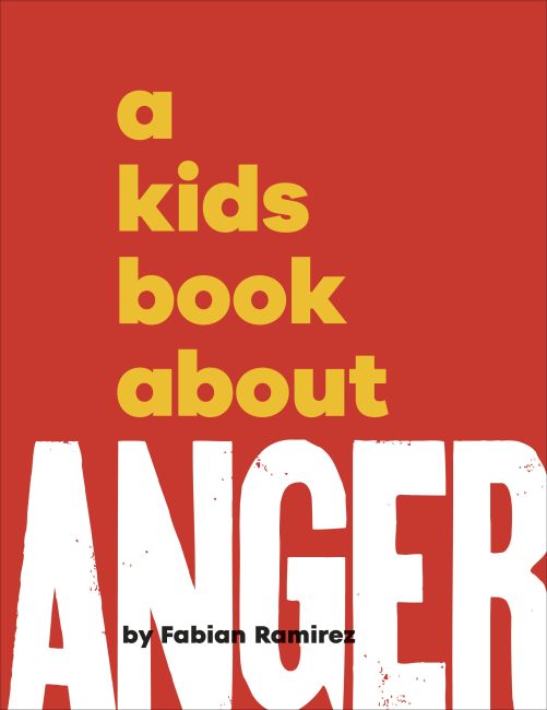 A Kids Book About Anger Hardback cover of A Kids Book About Anger