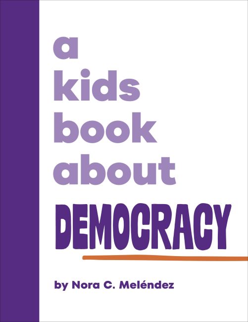 A Kids Book About Democracy Hardback cover of A Kids Book About Democracy