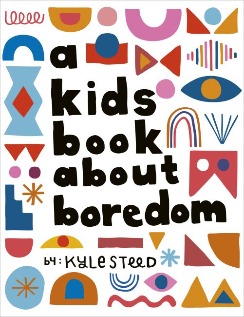 A Kids Book About Boredom Hardback cover of A Kids Book About Boredom