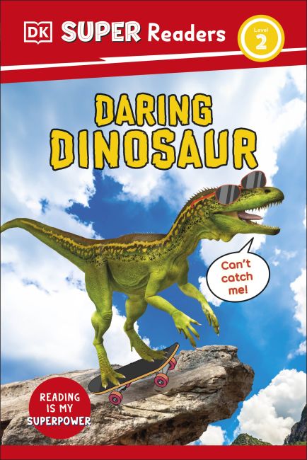 DK Super Readers Level 2 Daring Dinosaur Hardback cover of DK Super Readers Level 2 Daring Dinosaur
