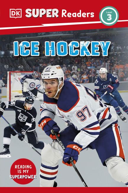 DK Super Readers Level 3 Ice Hockey Hardback cover of DK Super Readers Level 3 Ice Hockey