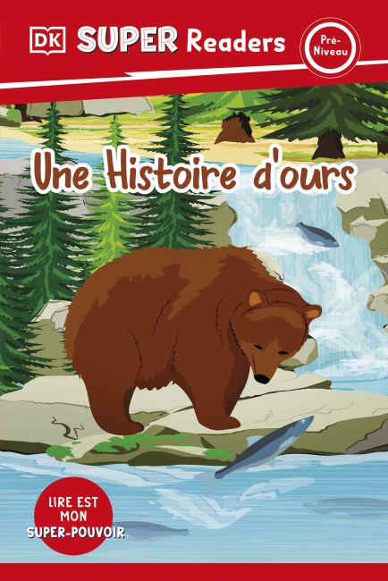 DK Super Readers Pre-level French Translation A Bear's Tale – Une Histoire d’ours Hardback cover of DK Super Readers Pre-level French Translation A Bear's Tale – Une Histoire d’ours