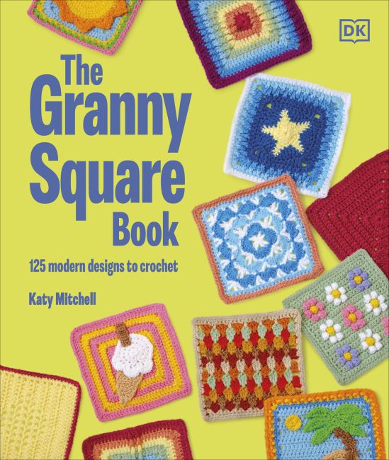 The Granny Square Book Hardback cover of The Granny Square Book