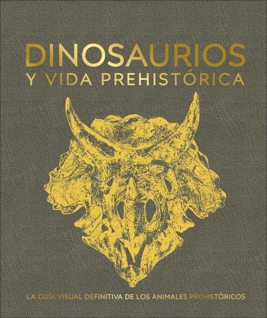 Dinosaurios y la vida en la prehistoria (Dinosaurs and Prehistoric Life) Hardback cover of Dinosaurios y la vida en la prehistoria (Dinosaurs and Prehistoric Life)