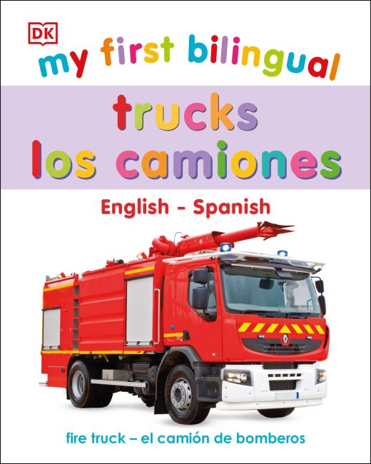 My First Bilingual Trucks / los camiones Board book cover of My First Bilingual Trucks / los camiones