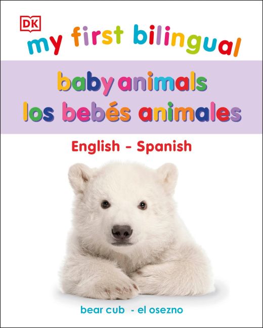 My First Bilingual Baby Animals / los animales bebés Board book cover of My First Bilingual Baby Animals / los animales bebés