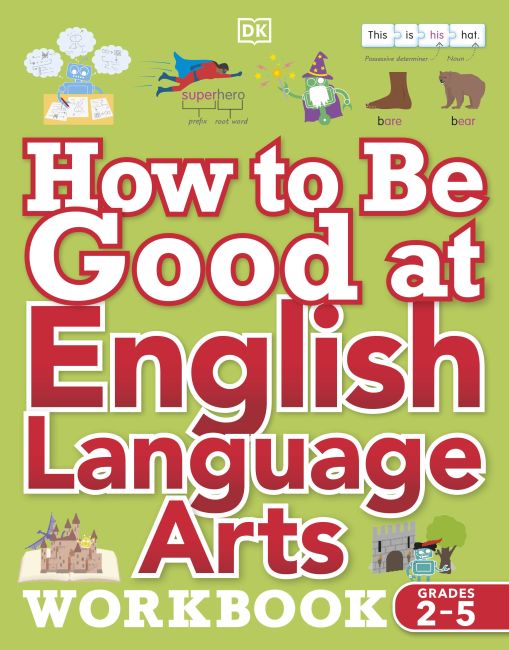 How to be Good at English Language Arts Workbook Grades 2-5 Paperback cover of How to be Good at English Language Arts Workbook Grades 2-5