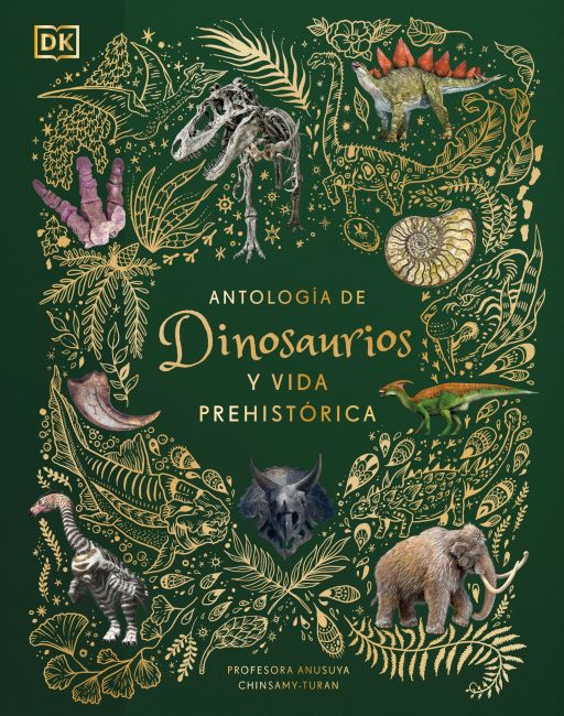 Antología de dinosaurios y vida prehistórica (Dinosaurs and Other Prehistoric Life) Hardback cover of Antología de dinosaurios y vida prehistórica (Dinosaurs and Other Prehistoric Life)