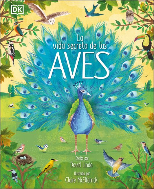 La vida secreta de las aves (The Extraordinary World of Birds) Hardback cover of La vida secreta de las aves (The Extraordinary World of Birds)