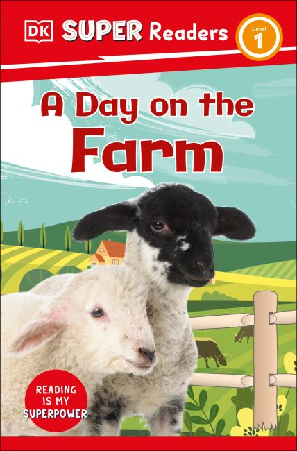 DK Super Readers Level 1 A Day on the Farm Hardback cover of DK Super Readers Level 1 A Day on the Farm
