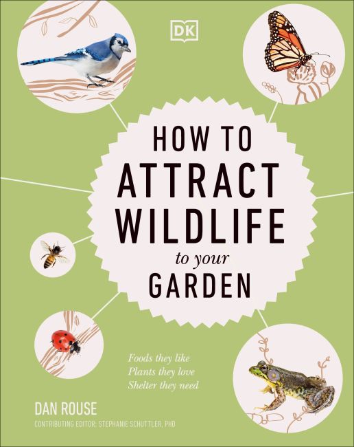 How to Attract Wildlife to Your Garden Hardback cover of How to Attract Wildlife to Your Garden