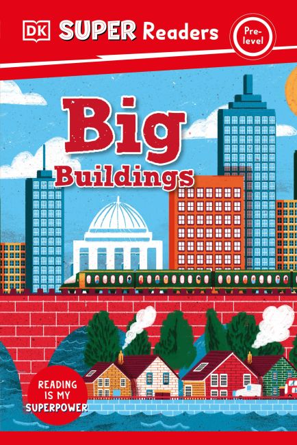 DK Super Readers Pre-Level Big Buildings Hardback cover of DK Super Readers Pre-Level Big Buildings