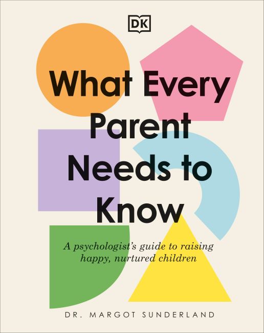 What Every Parent Needs to Know Hardback cover of What Every Parent Needs to Know