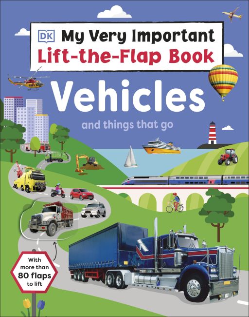 My Very Important Lift-the-Flap Book: Vehicles and Things That Go Board book cover of My Very Important Lift-the-Flap Book: Vehicles and Things That Go