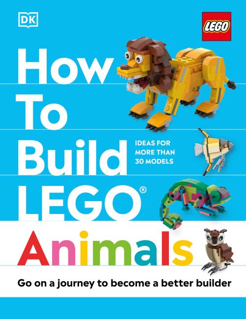 How to Build LEGO Animals Hardback cover of How to Build LEGO Animals