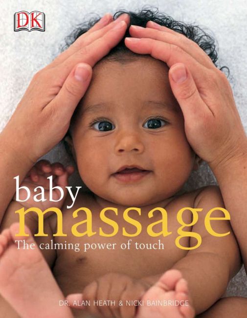 Paperback cover of Baby Massage: The Calming Power of Touch