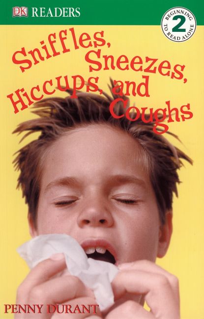 Paperback cover of DK Readers L2: Sniffles, Sneezes, Hiccups, and Coughs