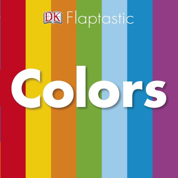 Board book cover of Flaptastic: Colors