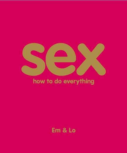 Paperback cover of Sex: How To Do Everything