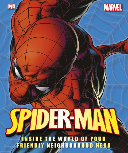 Hardback cover of Spider-Man: Inside the World of Your Friendly Neighborhood Hero