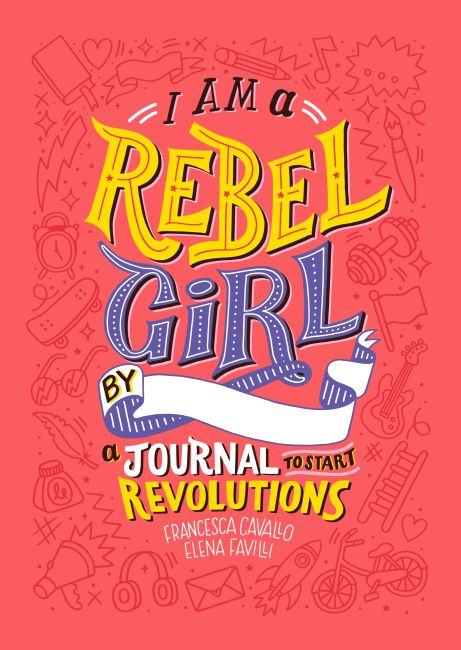 Hardback cover of I Am A Rebel Girl: A Journal to Start Revolutions