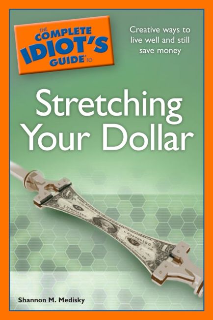 eBook cover of The Complete Idiot's Guide to Stretching Your Dollar