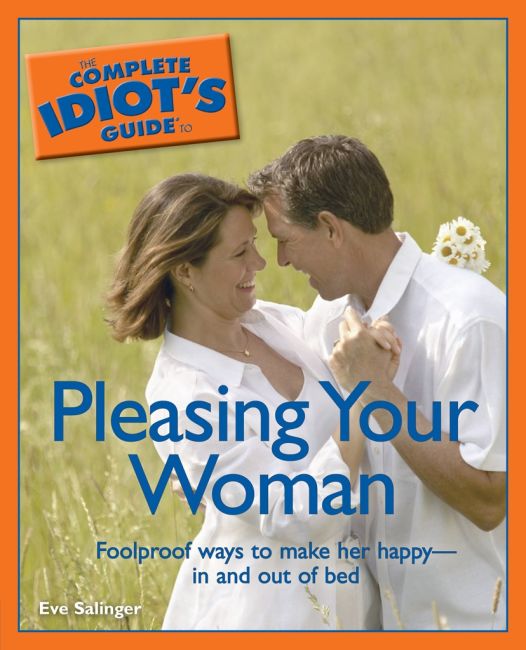 eBook cover of The Complete Idiot's Guide to Pleasing Your Woman