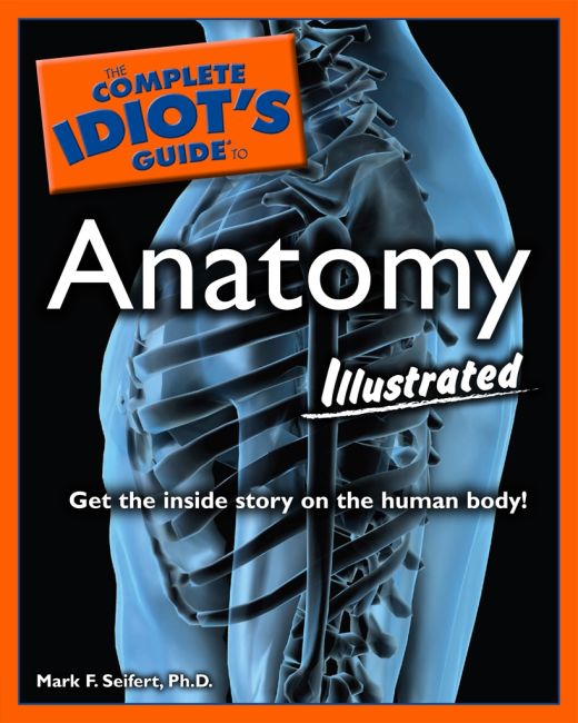 eBook cover of The Complete Idiot's Guide to Anatomy, Illustrated