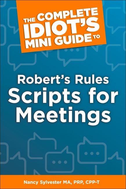 The Complete Idiot's Mini Guide to Robert's Rules Scripts for Meetings ...