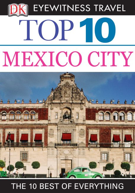 eBook cover of DK Eyewitness Top 10 Travel Guide: Mexico City