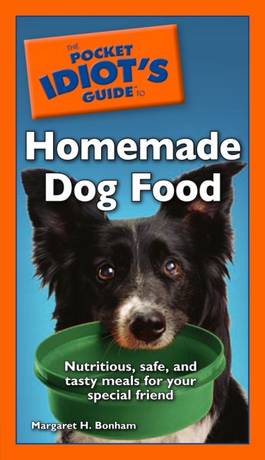 eBook cover of The Pocket Idiot's Guide to Homemade Dog Food