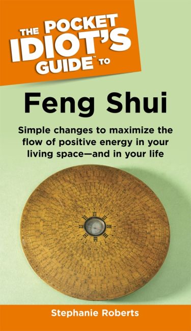 The Pocket Idiot's Guide to Feng Shui eBook cover of The Pocket Idiot's Guide to Feng Shui
