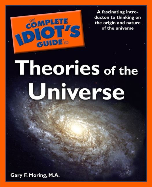 The Complete Idiot's Guide to Theories of the Universe DK US
