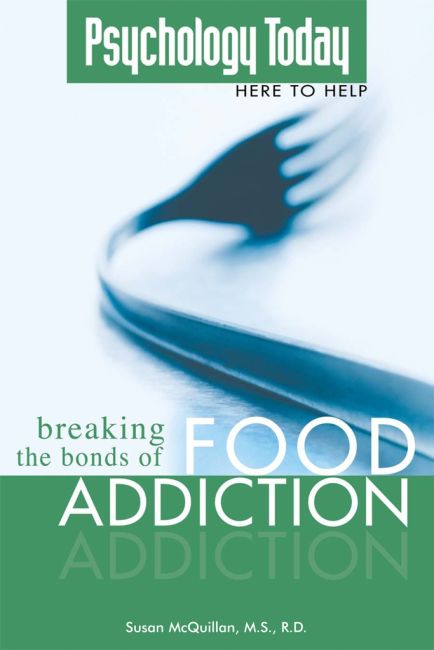 eBook cover of Psychology Today: Breaking the Bonds of Food Addiction