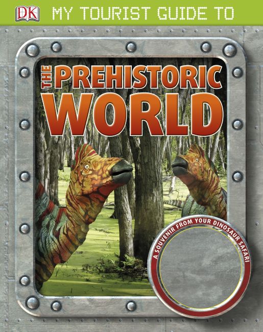 My Tourist Guide to the Prehistoric World eBook cover of My Tourist Guide to the Prehistoric World