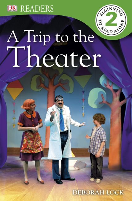 DK Readers: A Trip to the Theater eBook cover of DK Readers: A Trip to the Theater