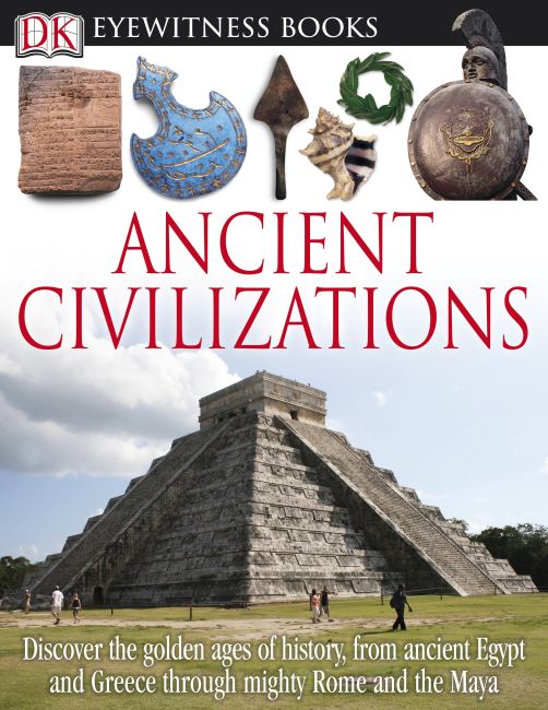 DK Eyewitness Books: Ancient Civilizations eBook cover of DK Eyewitness Books: Ancient Civilizations