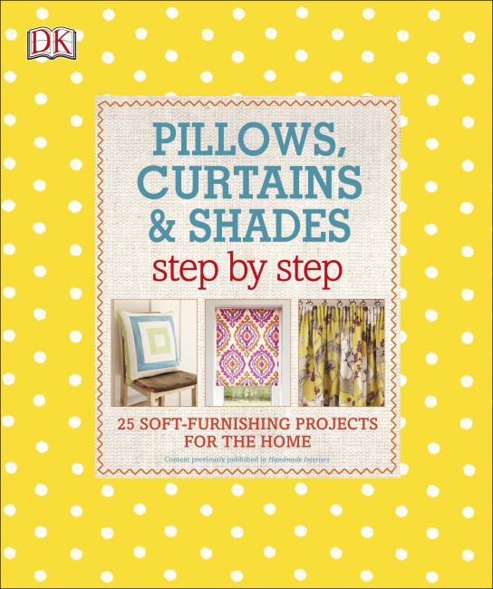 Paperback cover of Pillows, Curtains, and Shades Step by Step