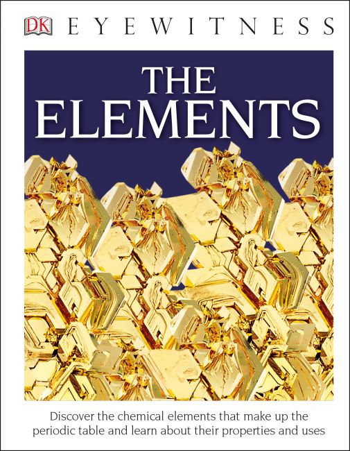 Hardback cover of DK Eyewitness Books: The Elements