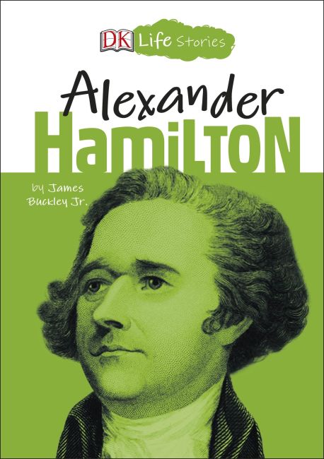 Hardback cover of DK Life Stories Alexander Hamilton