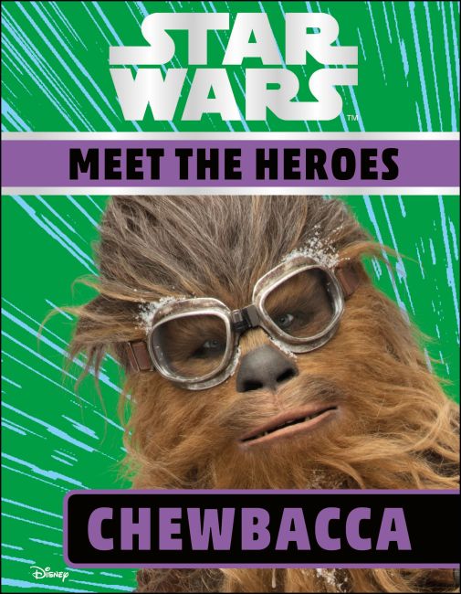 Hardback cover of Star Wars Meet the Heroes Chewbacca