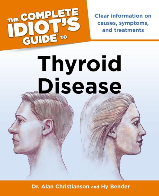 Paperback cover of The Complete Idiot's Guide to Thyroid Disease