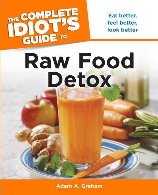 Paperback cover of The Complete Idiot's Guide to Raw Food Detox