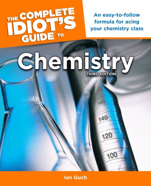 Paperback cover of The Complete Idiot's Guide to Chemistry, 3rd Edition