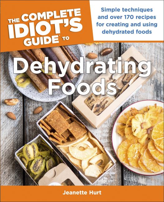 Paperback cover of The Complete Idiot's Guide to Dehydrating Foods