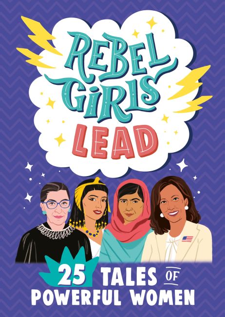 Paperback cover of Rebel Girls Lead: 25 Tales of Powerful Women