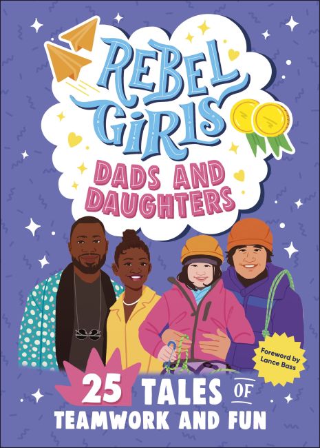 Rebel Girls Dads and Daughters Paperback cover of Rebel Girls Dads and Daughters